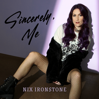 Sincerely, Me - Single by Nix Ironstone