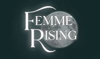 Femme Rising Showcase