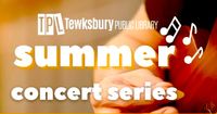 Tewksbury Summer Concert Series