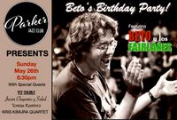 Beto's Birthday Celebration!