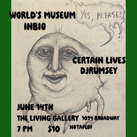 World's Museum, Certain Lives, Inbio