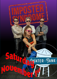 IMPOSTER SYNDROME Returns to the Water Tank
