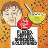 Flaked, Puffed, Shredded, & Clustered