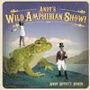 Andy's Wild Amphibian Show!