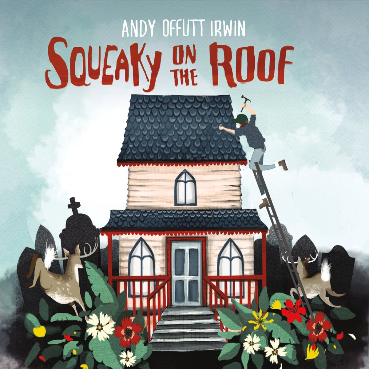 Squeaky on the Roof