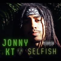 Selfish - Jonny KT by Jonny KT