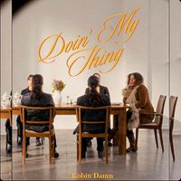 Doing My Thing von Robin Damn