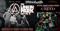 Welcome to Mockville Tribute Fest w/ The Linkin Park Tribute Band & With Arms Wide Open The Tribute To Creed