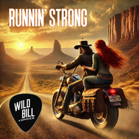 RUNNIN' STRONG by WILD BILL YONDER