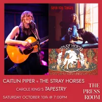 The Stray Horses Presents: Carole King's Tapestry with Caitlin Piper 