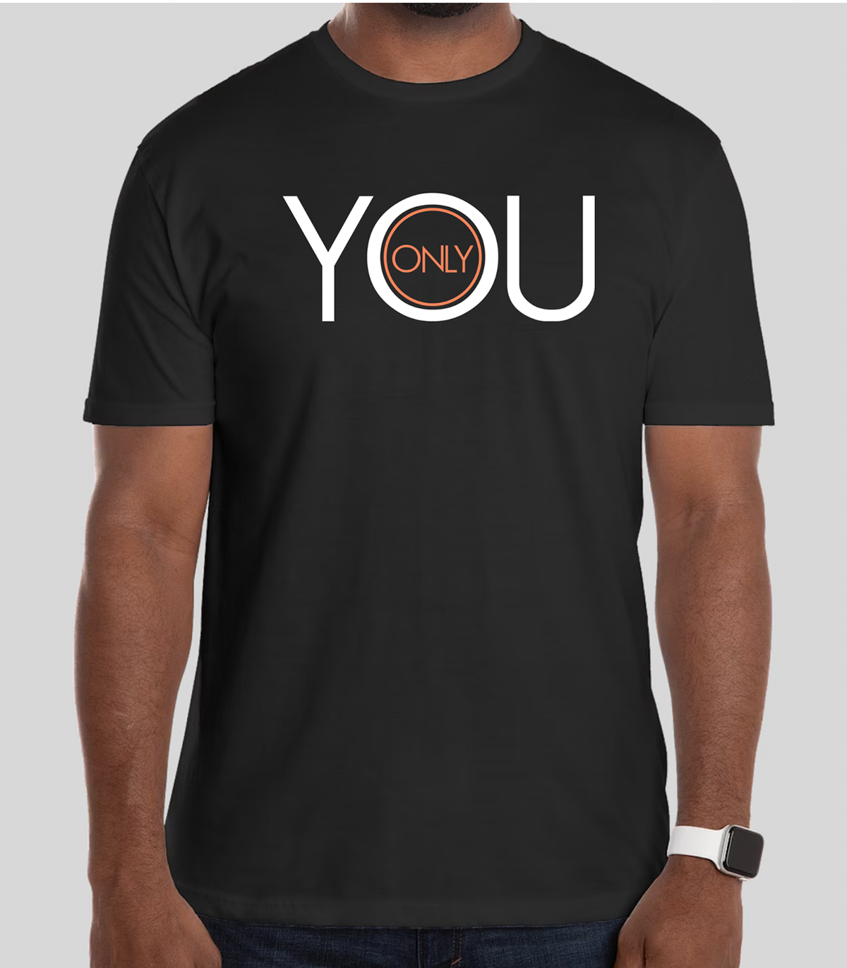 Only You: T-Shirt