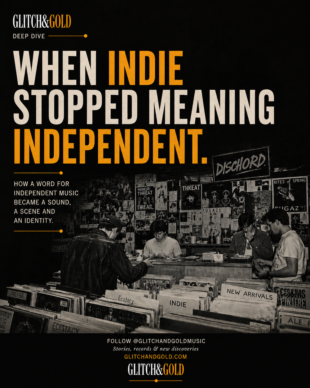 Glitch&Gold Deep Dive exploring the history of indie music, from independent record labels and record shops to C86, John Peel and the mainstream