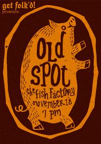 Get Folk'd! Presents "Old Spot" Live at The Fish Factory 