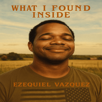 What I Found Inside by Ezequiel Vazquez