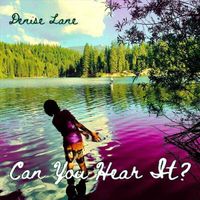 Can You Hear It? by Denise Lane