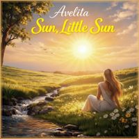 Sun, Little Sun by Avelita