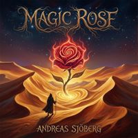 Magic Rose by Andreas Sjöberg