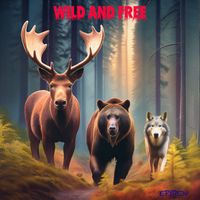 Wild and Free by Eriden