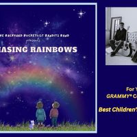 Chasing Rainbows by The Backyard Bucketlist Bandits Band
