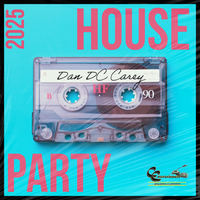 DC'S House Party by Dan DC Carey