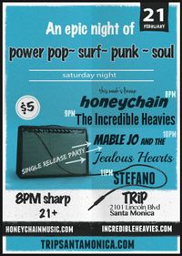 honeychain + The Incredible Heavies + MABLE JO & The Jealous Hearts