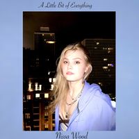 A LITTLE BIT OF EVERYTHING by Nissa Wood