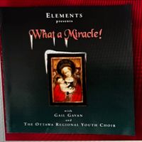 What a Miracle with the Ottawa Regional Youth Choir by Gail Gavan