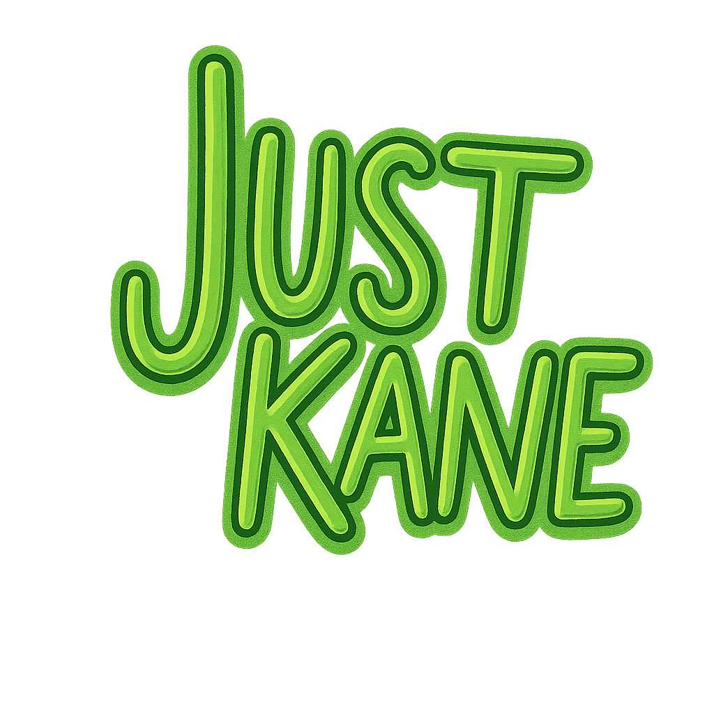 JUST KANE'S WORLD
