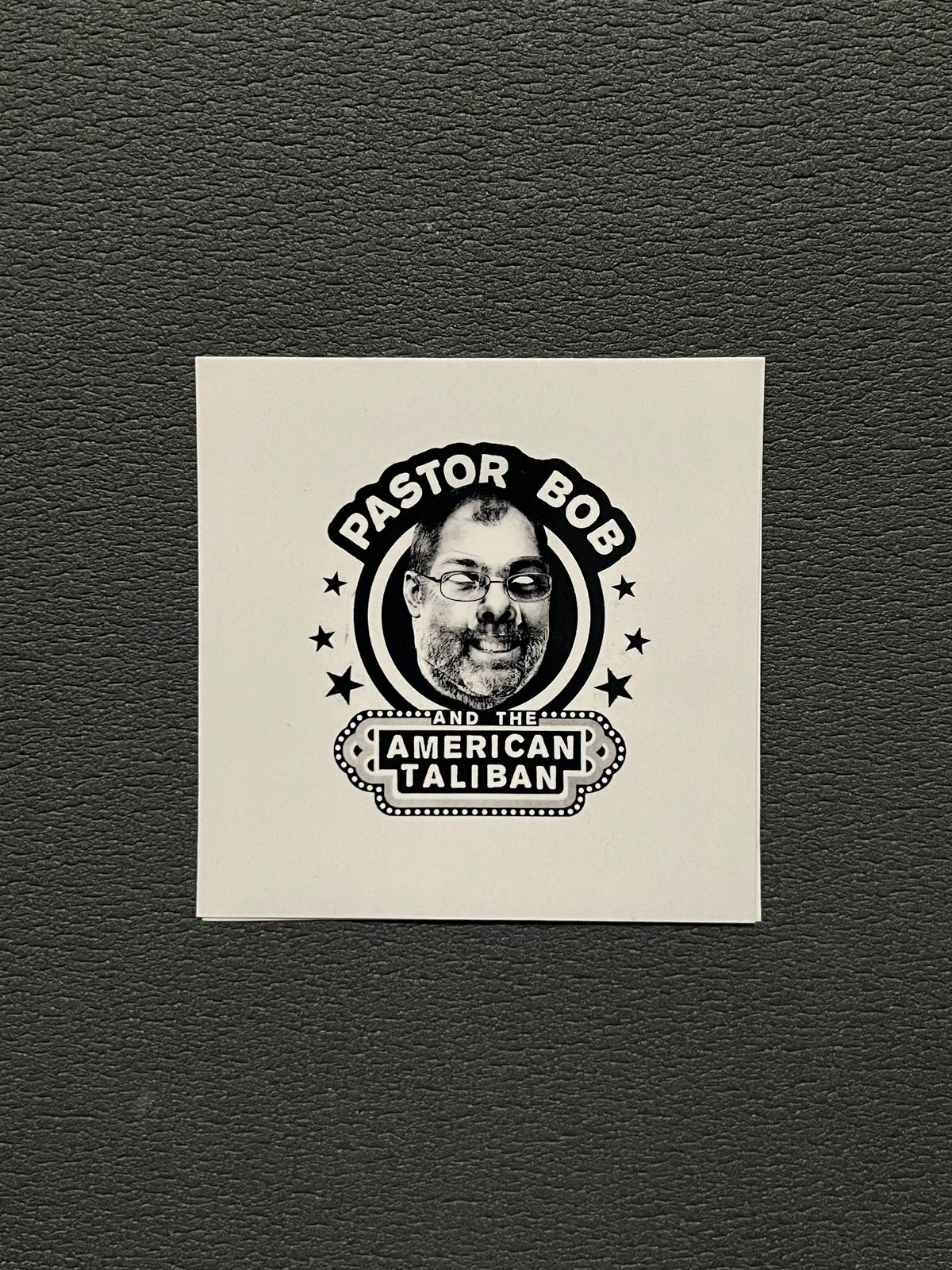PB&TAT Sticker: "Pastor Bob & The American Taliban"
