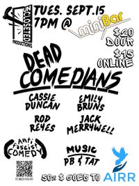 Dead Comedians: featuring PB&TAT, Cassie Duncan, & More