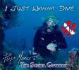 I Just Wanna' Dive (Scuba CD #4)