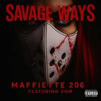 Savage Ways (Feat. VNM) by Maffiette 206