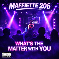 What's The Matter With You by Maffiette 206