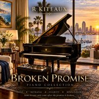 Broken Promise | Solo Piano by Rubicon Kiteaux Music
