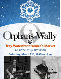 Orphans of Wally @ Troy Waterfront Farmer's Market 