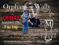 Orphans of Wally @ Muddy's Tavern