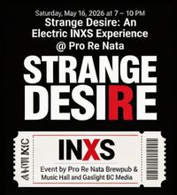 Strange Desire: An Electric INXS Experience (Come