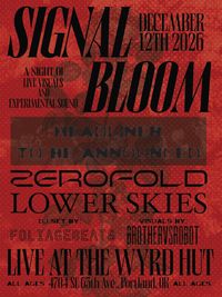 Signal Bloom:  A Night of Live Music and Experimental Sound