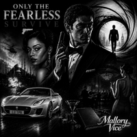 Only the Fearless Survive (Film Version) by Mallory Vice