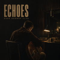 Echoes by Dads Doowop Club