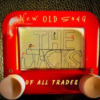 New Old Song by The Jacks Of All Trades