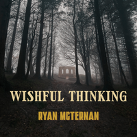 Wishful Thinking by Ryan McTernan