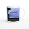 From Nothing - Ceramic Mug