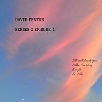 SERIES 2 EPISODE 1 by DAVID FENTON