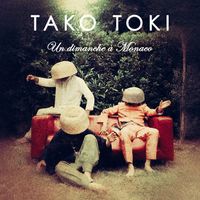 Sortie de l'album de Tako Toki "Un dimanche à Monaco"
