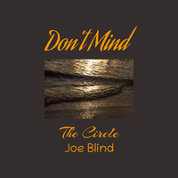 Don't Mind by The Circle, Joe Blind