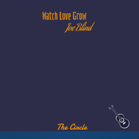 Watch Love Grow by Joe Blind