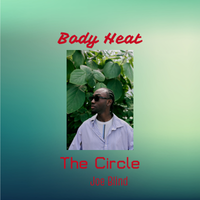 Body Heat by The Circle, Joe Blind 