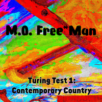 Turing Test 1: Contemporary Country by M.O. Free*Man