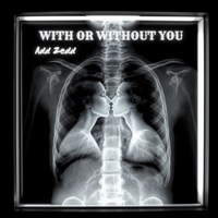 With or Without You by Add Zedd